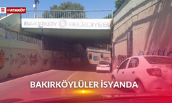 BAKIRKÖYLÜLER İSYANDA